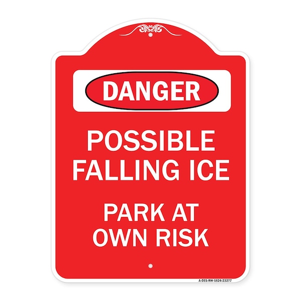 Possible Falling Ice-Park at Own Risk, Red & White Aluminum Architectural Sign, 18" H, RW-1824-23277